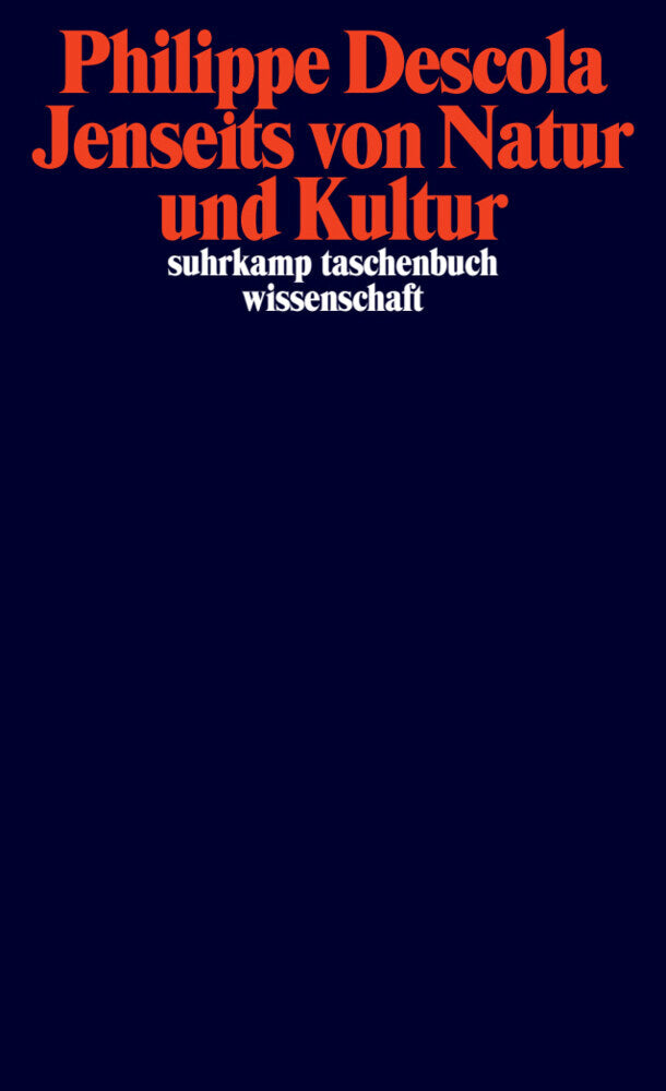 Jenseits von Natur und Kultur (Philippe Descola)