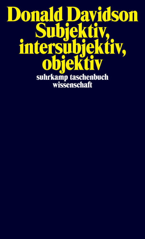Subjektiv, intersubjektiv, objektiv.Bd.3 (Donald Davidson)