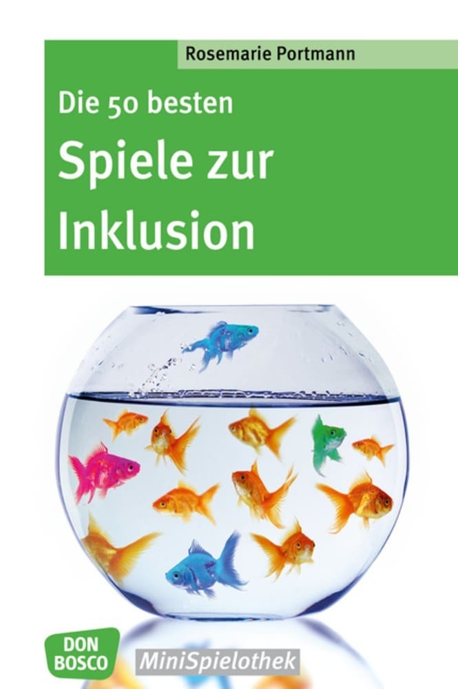Die 50 besten Spiele zur Inklusion (Rosemarie Portmann)