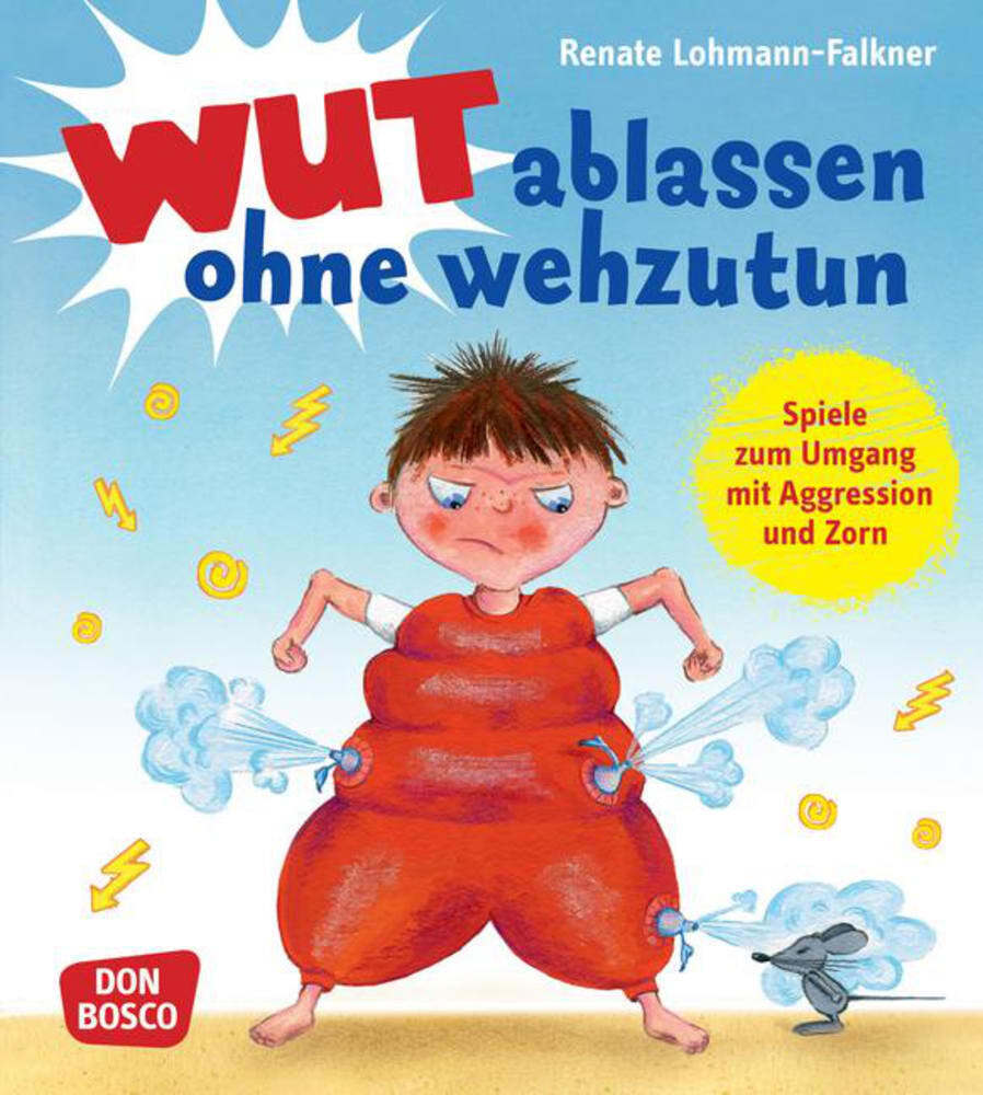 Wut ablassen ohne wehzutun (Renate Lohmann-Falkner)