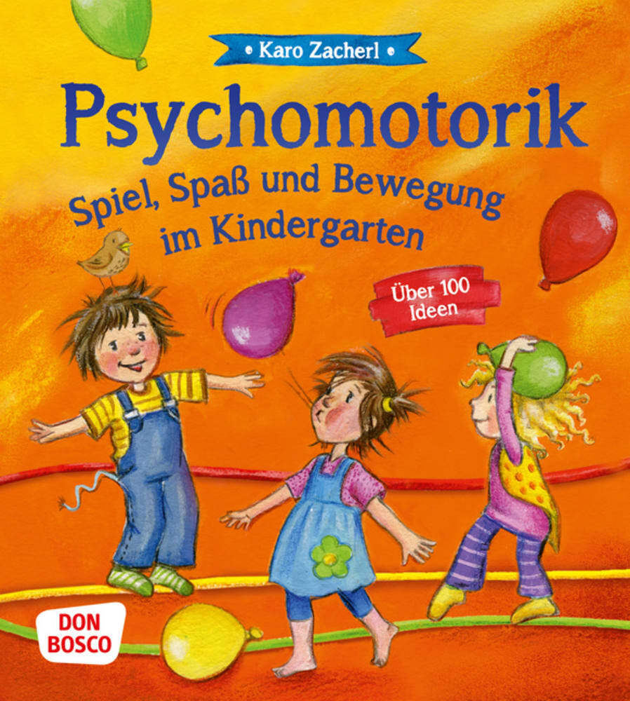 Psychomotorik. Spiel, Spaß und Bewegung im Kindergarten (Karo Zacherl)