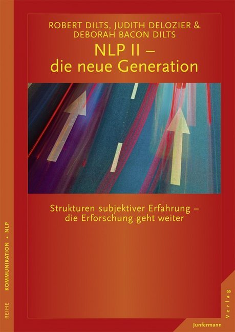 NLP II - die neue Generation (Robert B. Dilts)