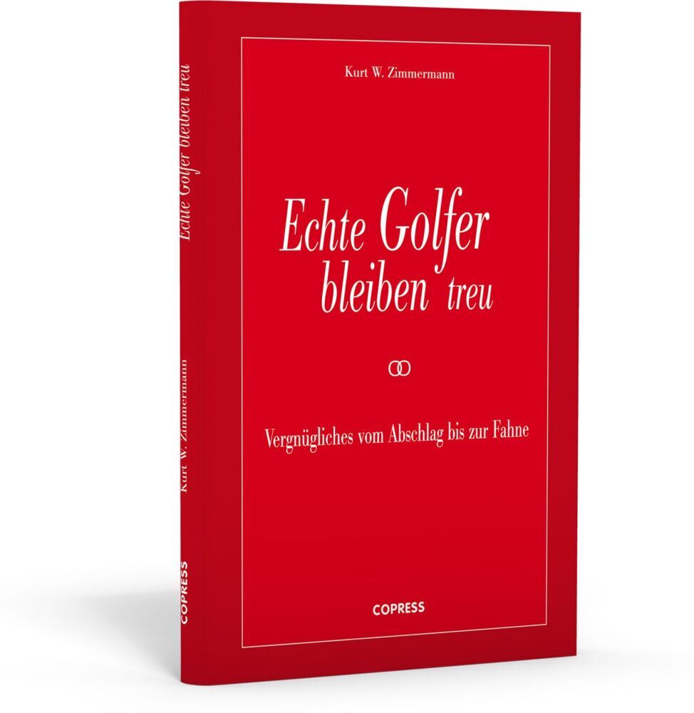 Echte Golfer bleiben treu (Kurt W. Zimmermann)