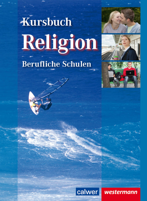 Kursbuch Religion Berufliche Schulen (Wolfram Eilerts)