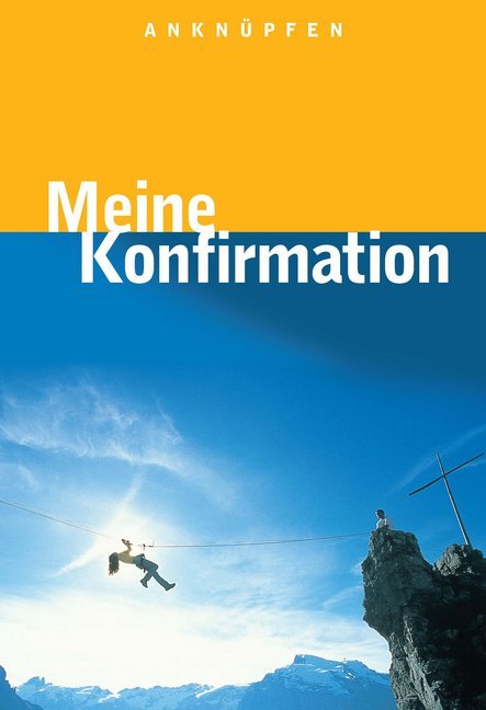 Anknüpfen - Meine Konfirmation (Martin Hinderer)
