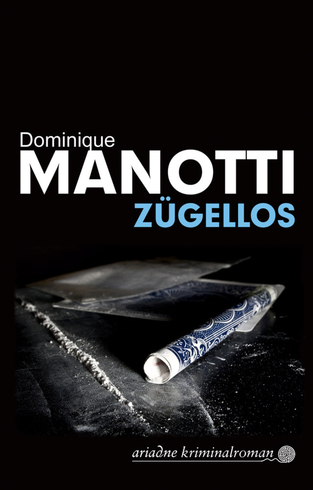 Zügellos (Dominique Manotti)
