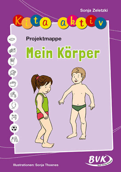 Kita aktiv 'Projektmappe Mein Körper' (Sonja Zeletzki)