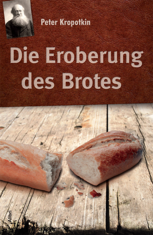 Die Eroberung des Brotes (Peter Kropotkin)