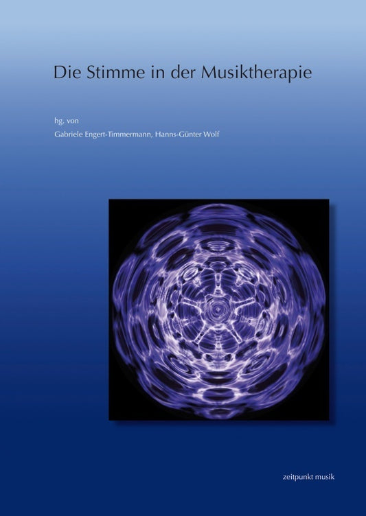 Die Stimme in der Musiktherapie (Gabriele Engert-Timmermann)