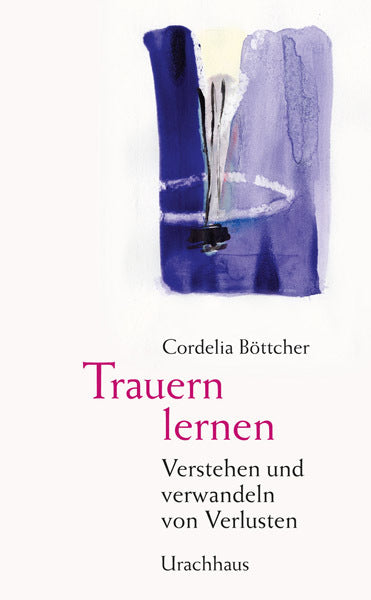 Trauern lernen (Cordelia Böttcher)