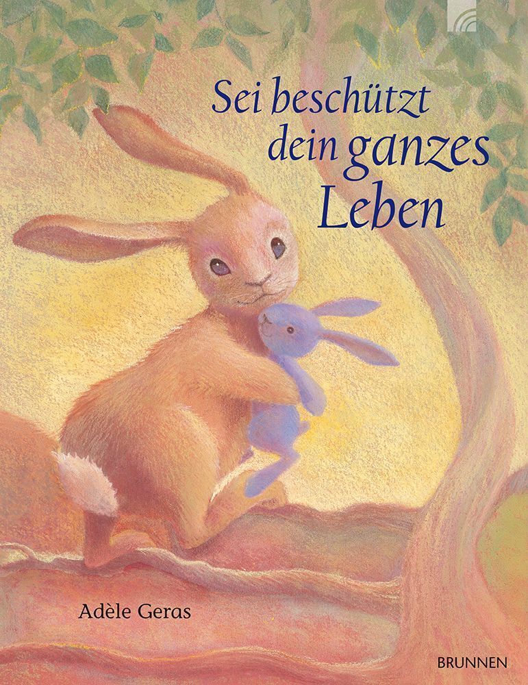 Sei beschützt dein ganzes Leben (Adèle Geras)