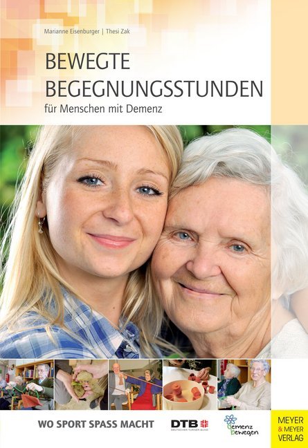 Bewegte Begegnungsstunden für Menschen mit Demenz (Marianne Eisenburger)