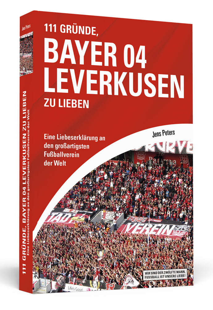 111 Gründe, Bayer 04 Leverkusen zu lieben (Jens Peters)