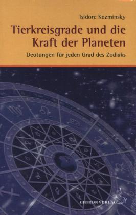 Tierkreisgrade und die Kraft der Planeten (Isidore Kosminsky)