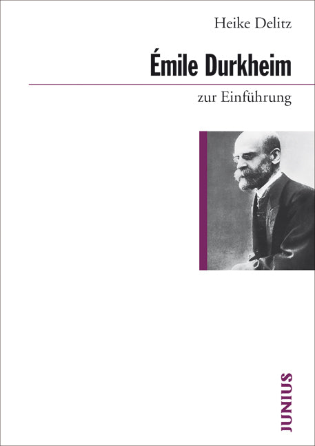 Émile Durkheim zur Einführung (Heike Delitz)