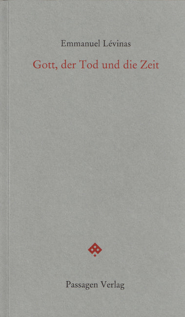 Gott, der Tod und die Zeit (Emmanuel Lévinas)