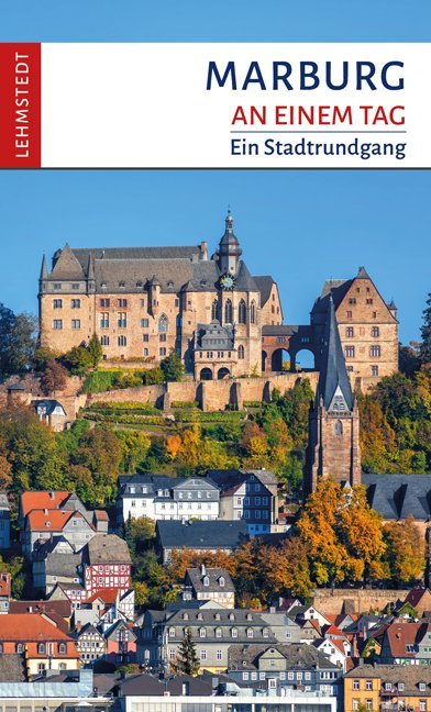 Marburg an einem Tag (Pia Thauwald)