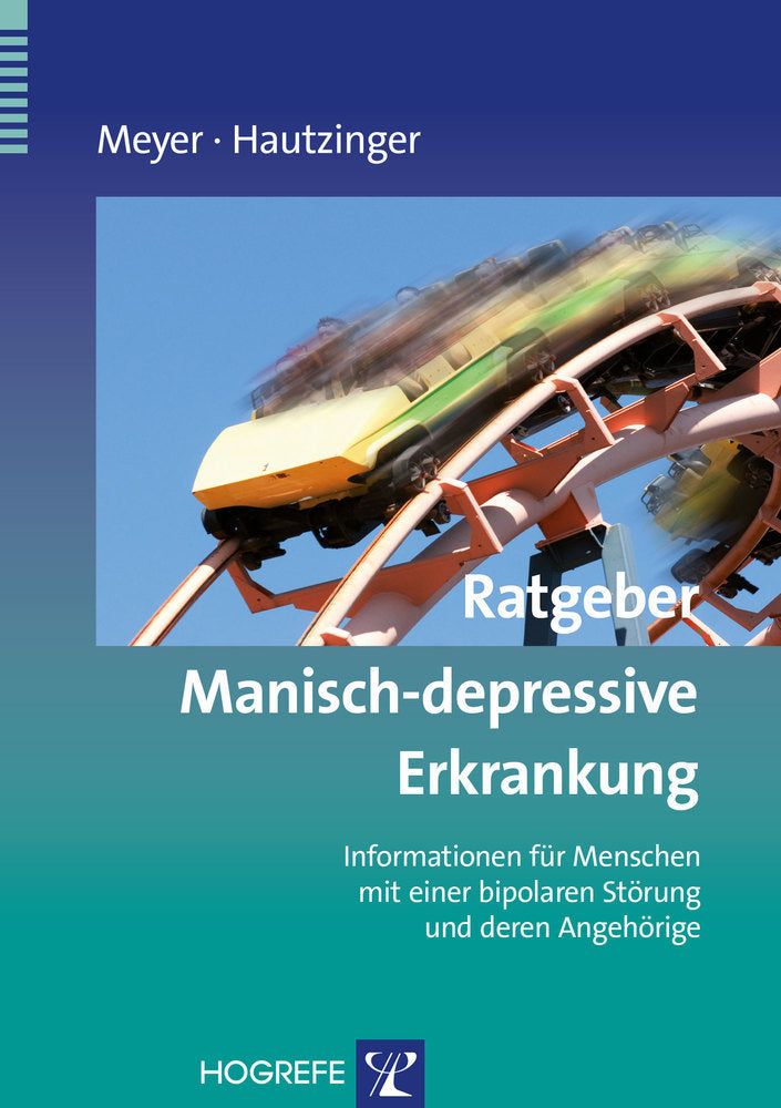 Ratgeber Manisch-depressive Erkrankung (Thomas D. Meyer)