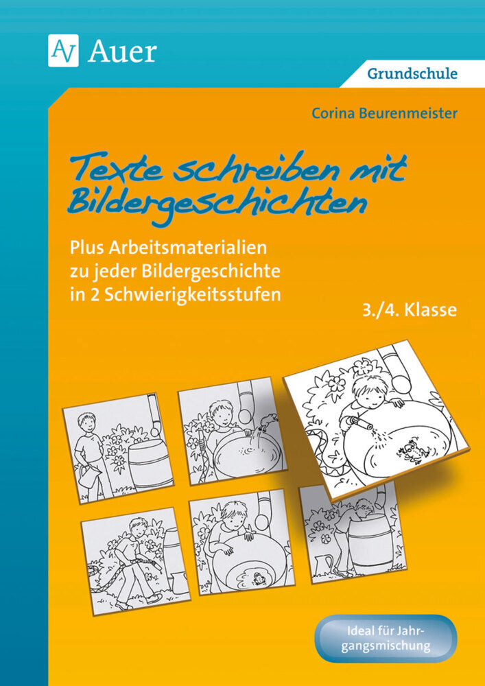 Texte schreiben mit Bildergeschichten 3./4. Klasse (Corina Beurenmeister)