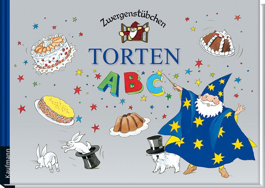 Zwergenstübchen Torten-ABC (Elke Und Timo Schuster)