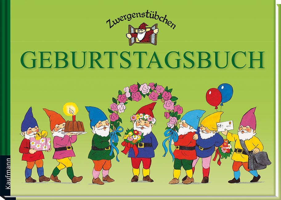 Zwergenstübchen Geburtstagsbuch (Elke Und Timo Schuster)