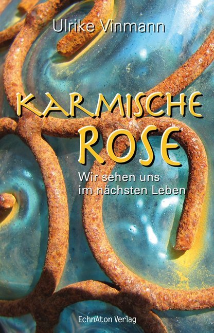 Karmische Rose (Ulrike Vinmann)