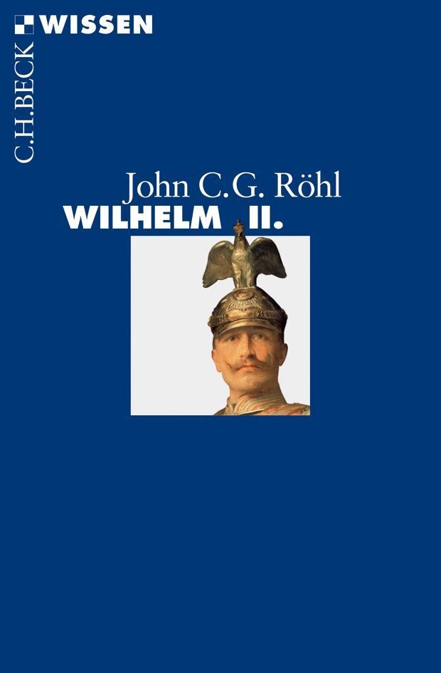Wilhelm II. (John C. G. Röhl)
