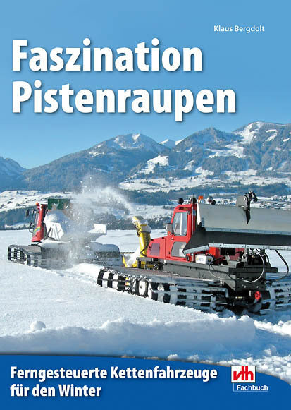 Faszination Pistenraupen (Klaus Bergdolt)