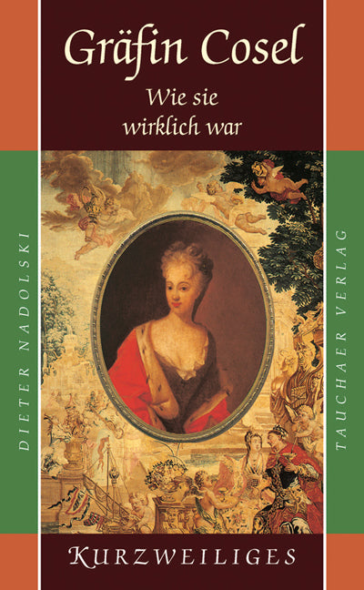Gräfin Cosel - Wie sie wirklich war (Dieter Nadolski)