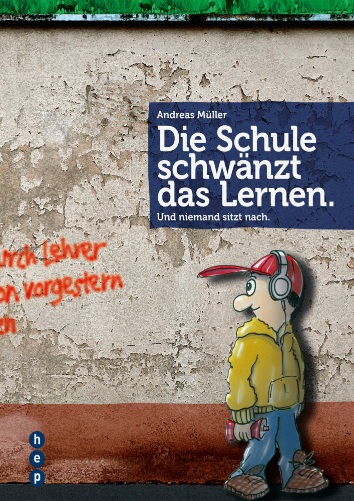 Die Schule schwänzt das Lernen. (Andreas Müller)