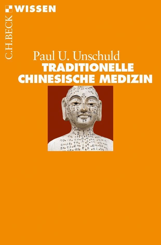 Traditionelle Chinesische Medizin (Paul U. Unschuld)
