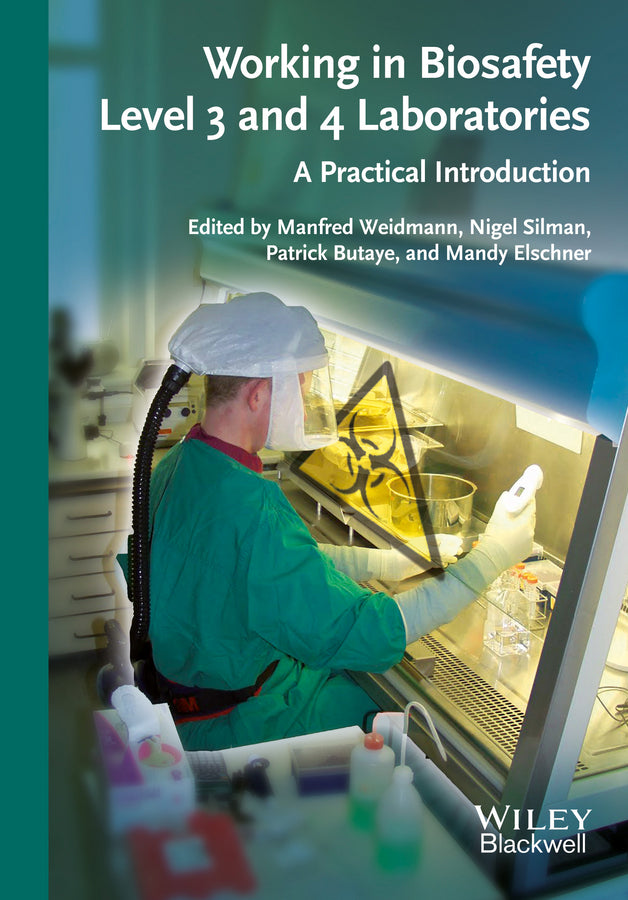 Working in Biosafety Level 3 and 4 Laboratories (Manfred Weidmann)