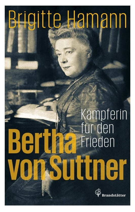 Bertha von Suttner (Brigitte Hamann)