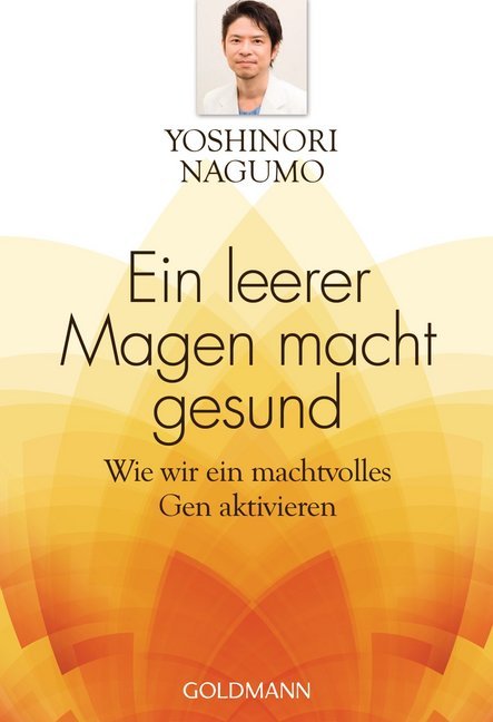 Ein leerer Magen macht gesund (Yoshinori Nagumo)