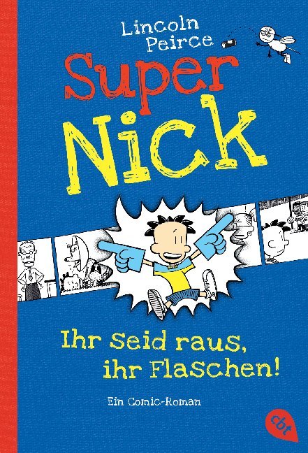 Super Nick - Ihr seid raus, ihr Flaschen! (Lincoln Peirce)
