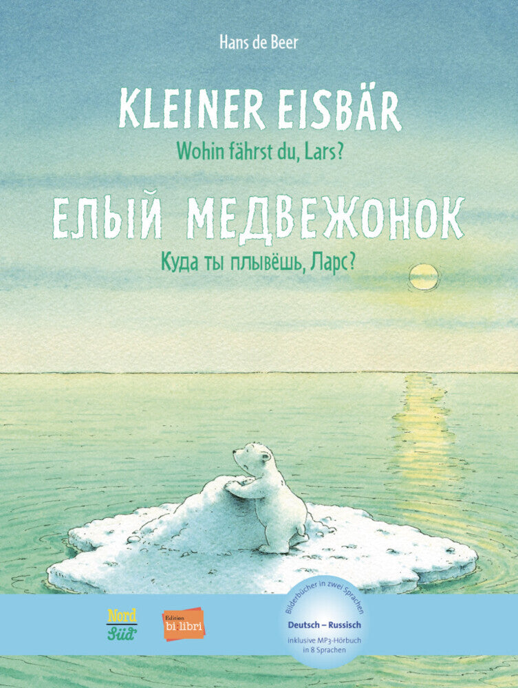 Kleiner Eisbär - Wohin fährst du, Lars? (Deutsch-Russisch) (Hans De Beer)