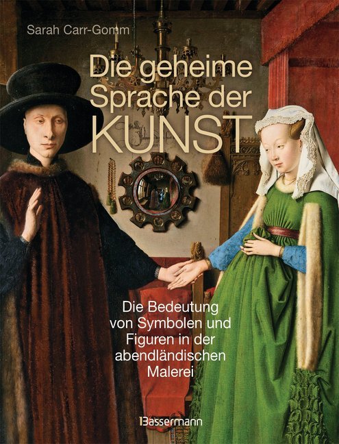 Die geheime Sprache der Kunst (Sarah Carr-Gomm)