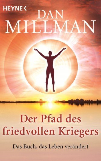 Der Pfad des friedvollen Kriegers (Dan Millman)