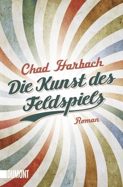 Die Kunst des Feldspiels (Chad Harbach)