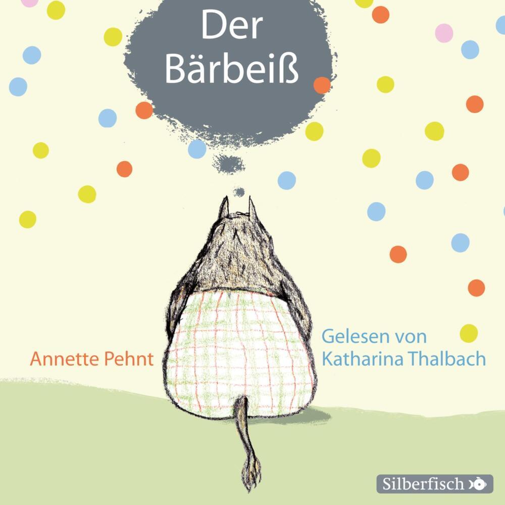 Der Bärbeiß, 1 Audio-CD (Annette Pehnt)