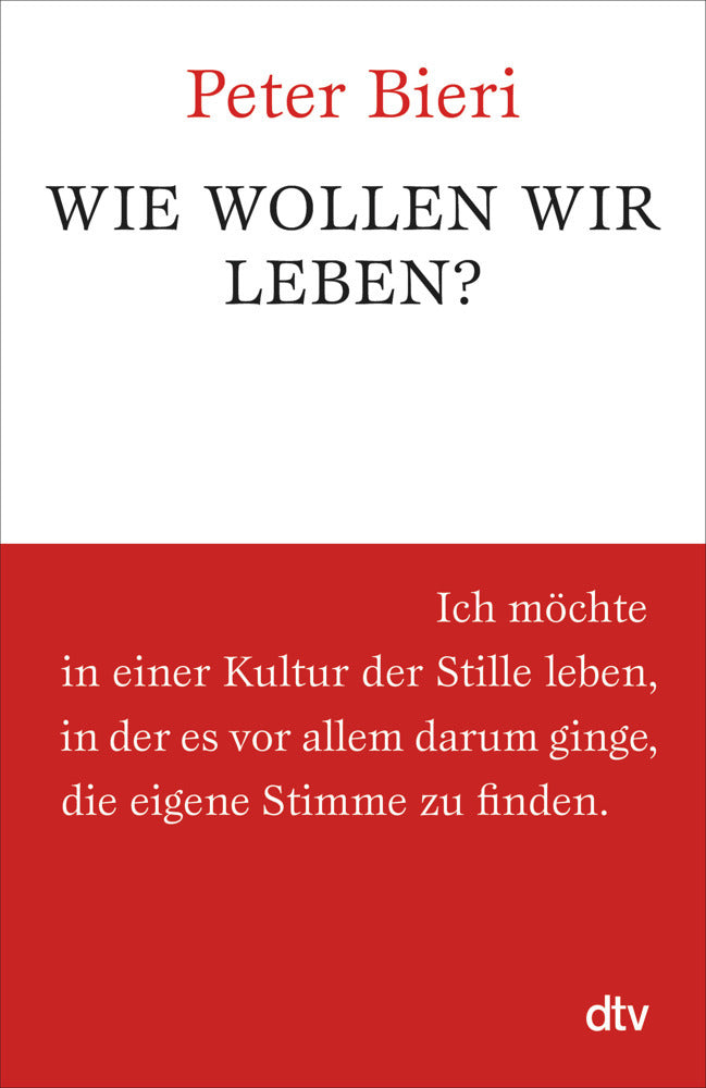 Wie wollen wir leben? (Peter Bieri)