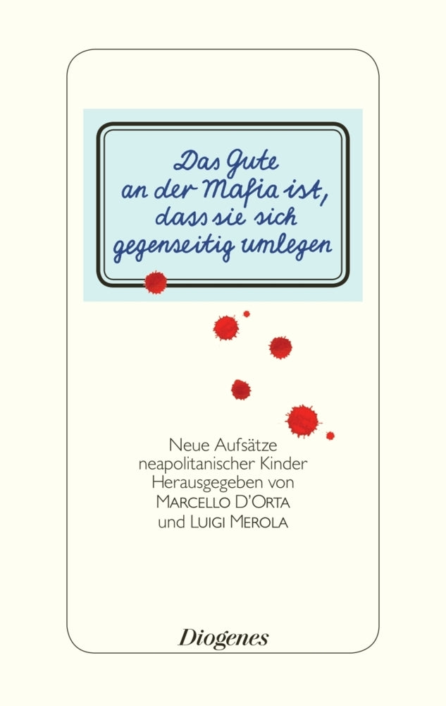 Das Gute an der Mafia ist, dass sie sich gegenseitig umlegen (Marcello D'Orta)