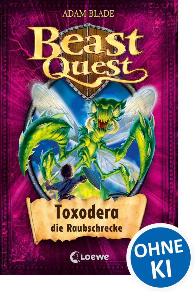 Beast Quest (Band 30) - Toxodera, die Raubschrecke (Adam Blade)