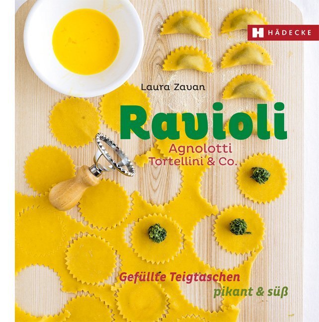 Ravioli, Agnolotti, Tortellini & Co. (Laura Zavan)