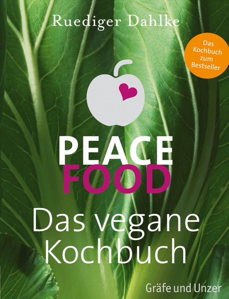 Peace Food - Das vegane Kochbuch (Ruediger Dahlke)