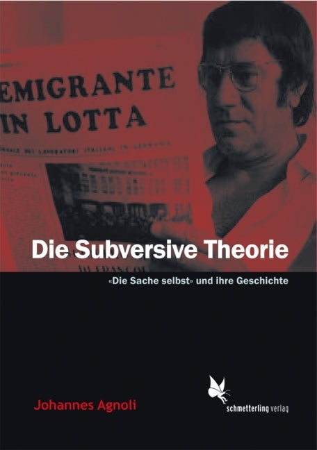 Die subversive Theorie (Johannes Agnoli)
