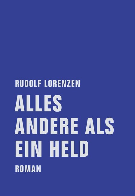 Alles andere als ein Held (Rudolf Lorenzen)
