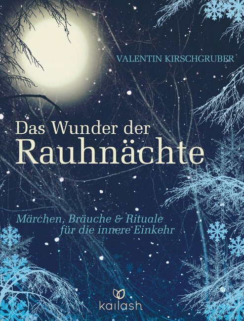 Das Wunder der Rauhnächte (Valentin Kirschgruber)