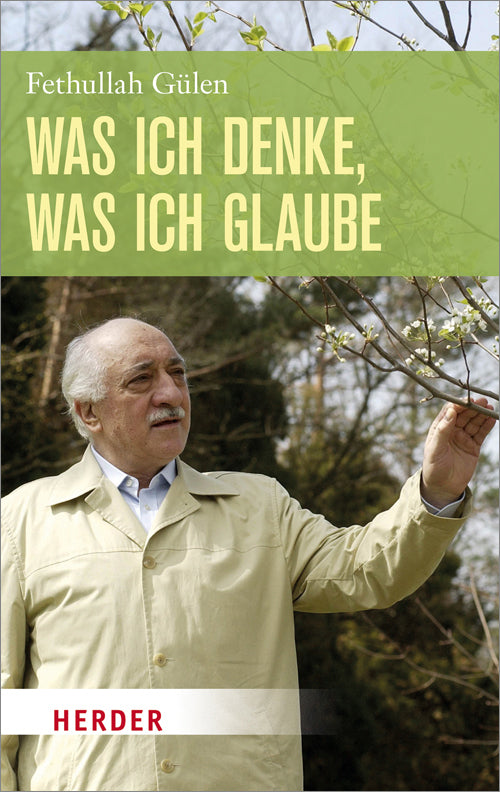 Was ich denke, was ich glaube (Fethullah Gülen)