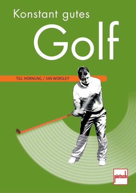 Konstant gutes Golf (Till Hornung)